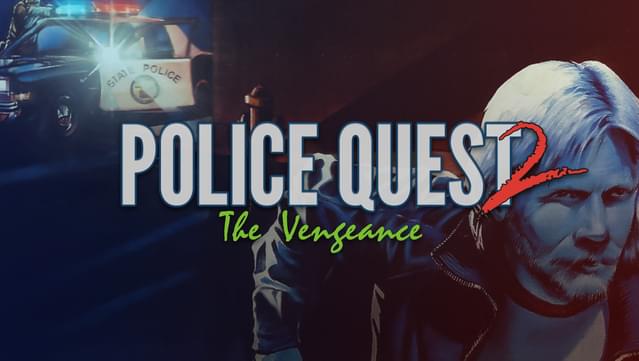 Police Quest 2 - Vengeance