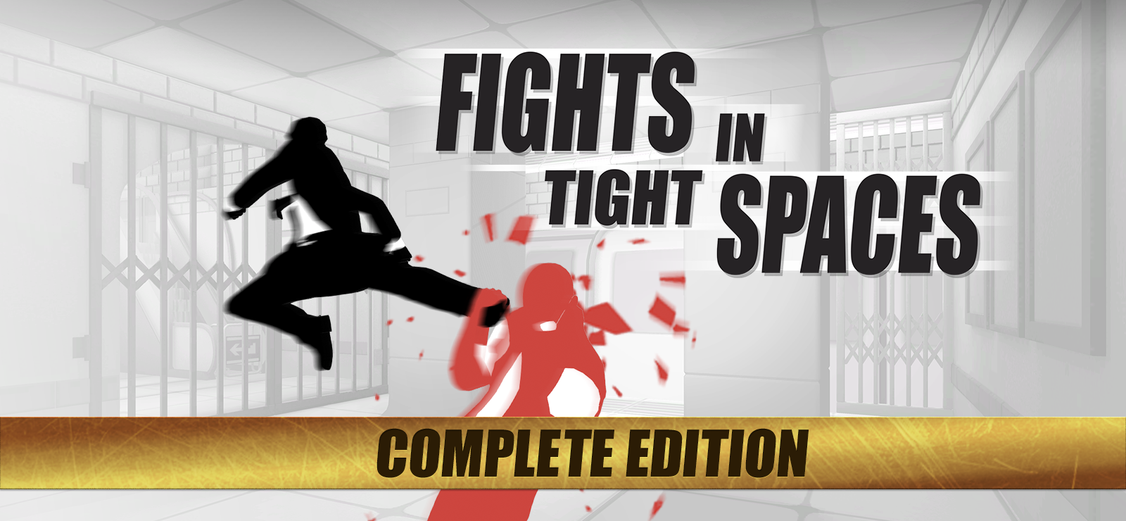 Fights In Tight Spaces: Complete Edition
