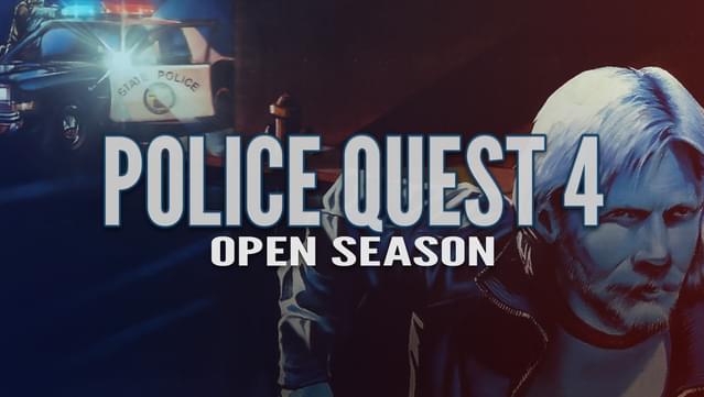 Police Quest 4 - Open Season