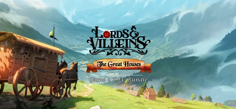 Lords and Villeins: The Great Houses Edition