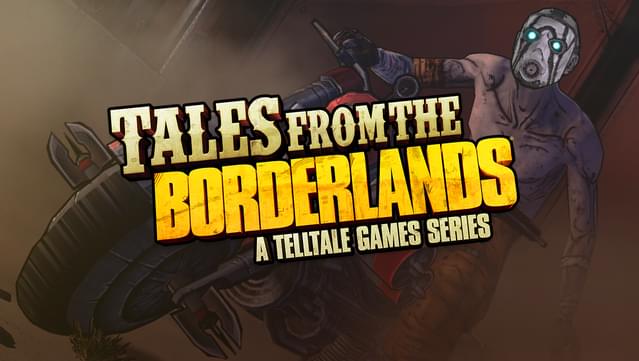 Tales from the Borderlands