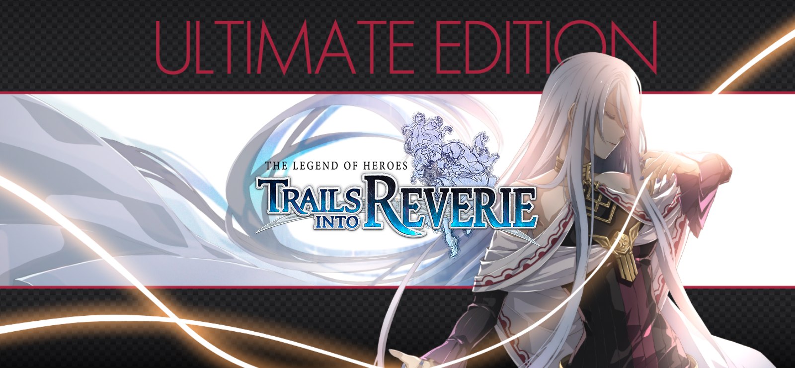 The Legend Of Heroes: Trails Into Reverie Ultimate Edition