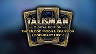 Купить ключ дешево Talisman. The Blood Moon Expansion. Legendary Deck