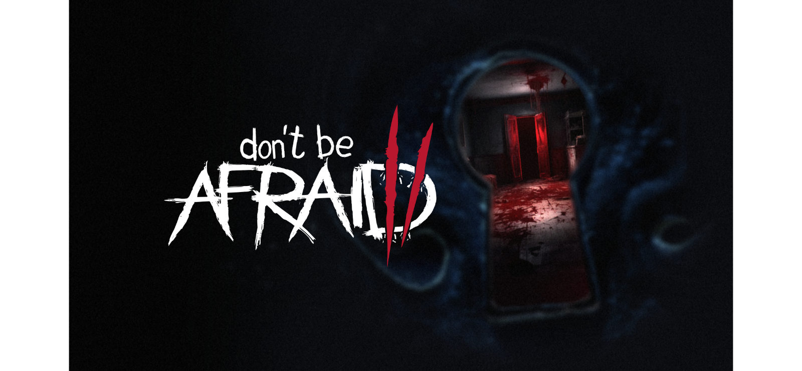 Don't Be Afraid 2