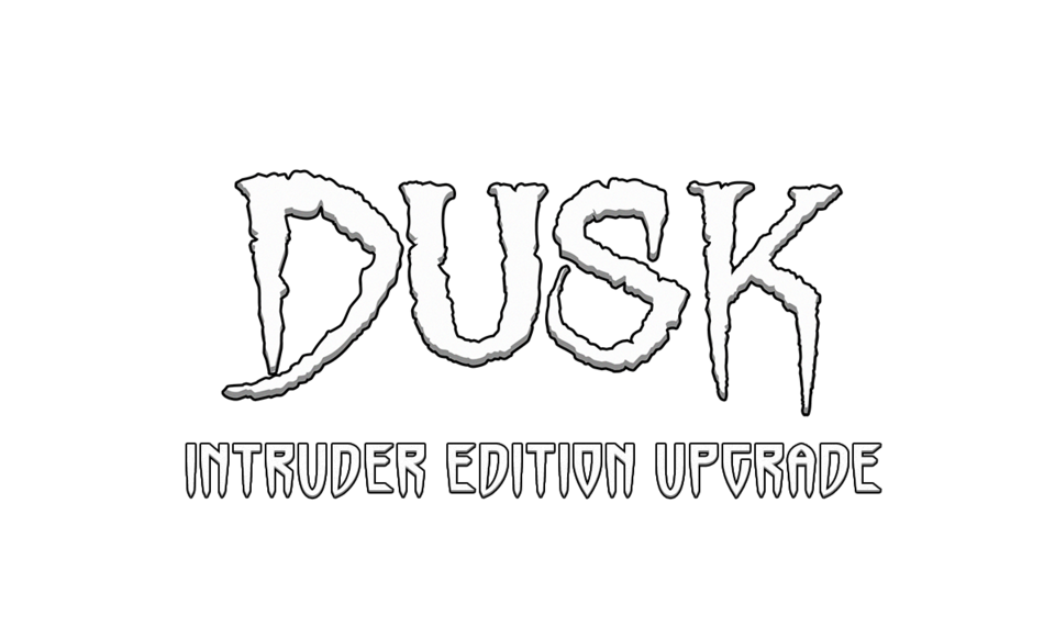 Dusk intruder edition upgrade что это