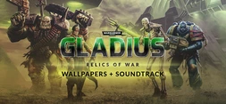 Warhammer 40,000: Gladius - Relics of War - Soundtrack and Wallpapers
