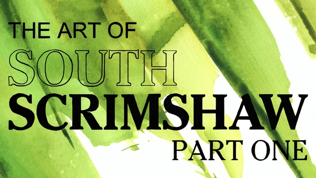 #5. The Art of South Scrimshaw, Part One (GOG) โดย: Nathan O. Marsh
