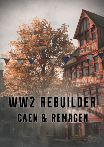 WW2 Rebuilder: Remagen and Caen DLC