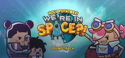 Holy Potatoes! Were in Space?! Soundtrack
