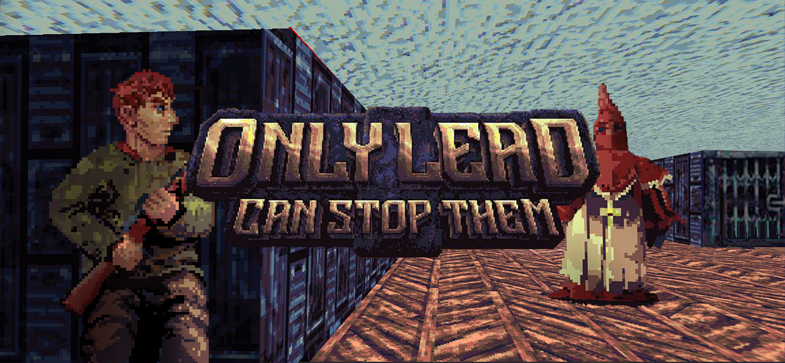Only Lead Can Stop Them banner