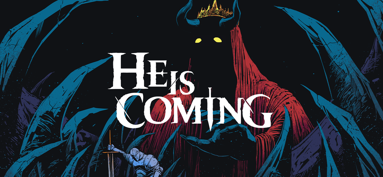 He is Coming banner
