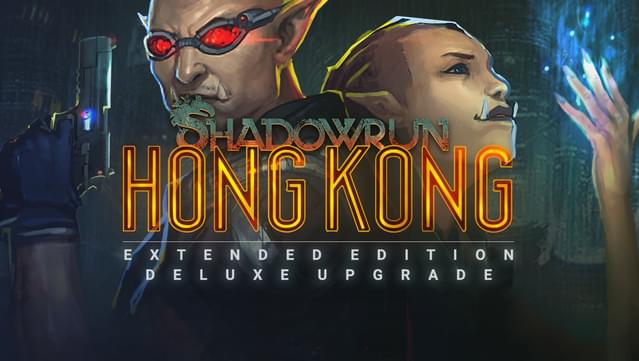 Shadowrun: Hong Kong - Extended Edition Deluxe Upgrade - Shadowrun