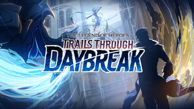 The Legend of Heroes: Trails through Daybreak