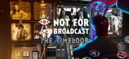 Not For Broadcast: The Timeloop