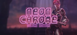 Neon Chrome Deluxe Edition