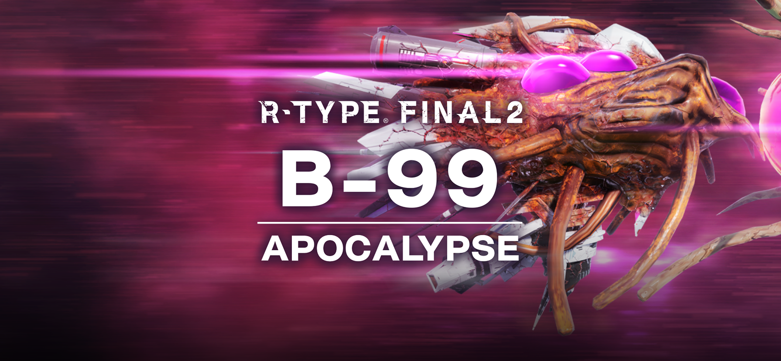 R-Type Final 2 - B-99 APOCALYPSE R-Craft