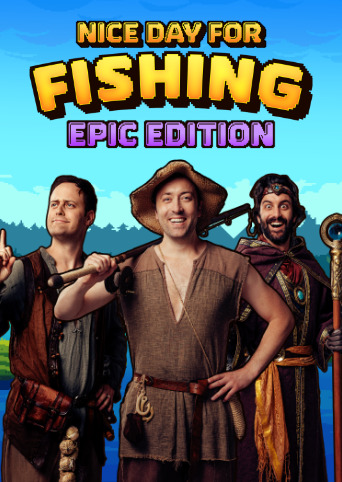 Nice Day for Fishing - Epic Edition