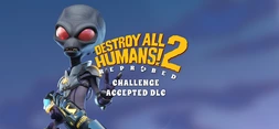 Destroy All Humans! 2 - Reprobed: Challenge Accepted