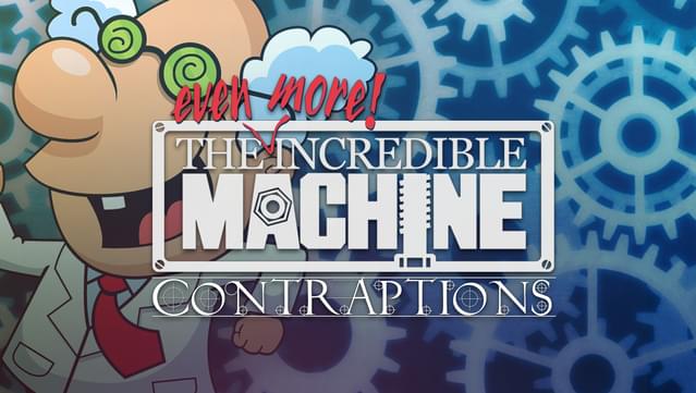 The Incredible Machine - Even More Contraptions