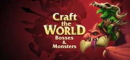 Craft the World - Bosses and Monsters