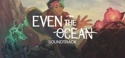 Even the Ocean OST
