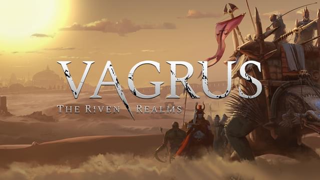 Vagrus - The Riven Realms for apple instal