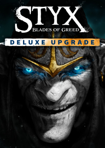 Styx: Blades of Greed - Deluxe Upgrade