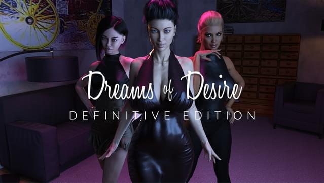 Dreams of Desire: Definitive Edition on