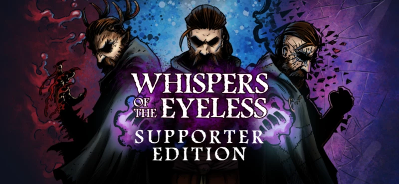 Whispers of the Eyeless - Supporter Edition