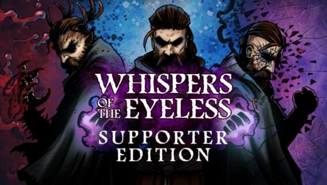 Whispers Of The Eyeless Supporter Edition