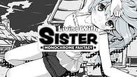 Купить ключ дешево Living With Sister. Monochrome Fantasy UNRATED