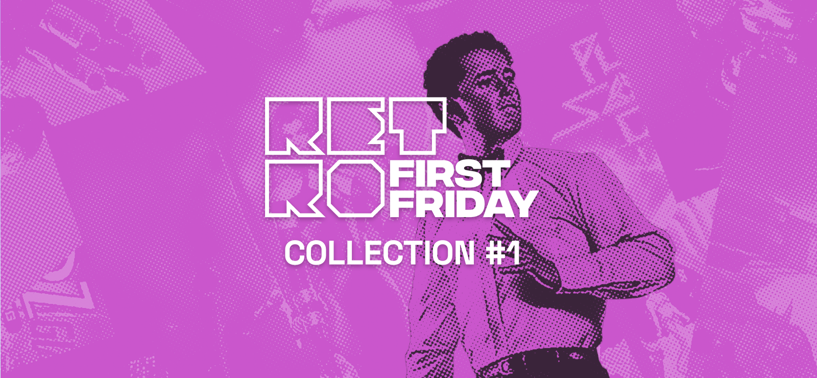 Retro First Friday Collection #1