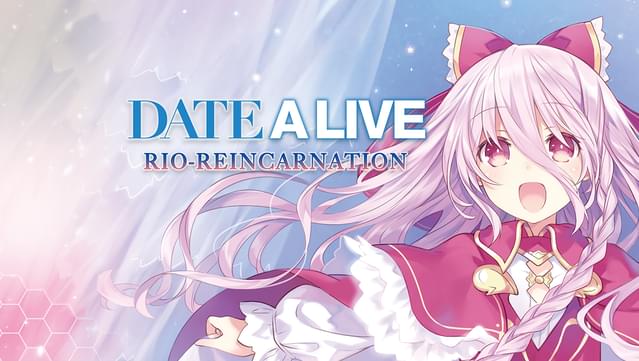 Date A Live: Rio Reincarnation