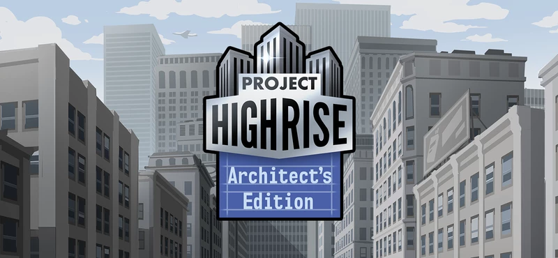 Project Highrise: Architect's Edition