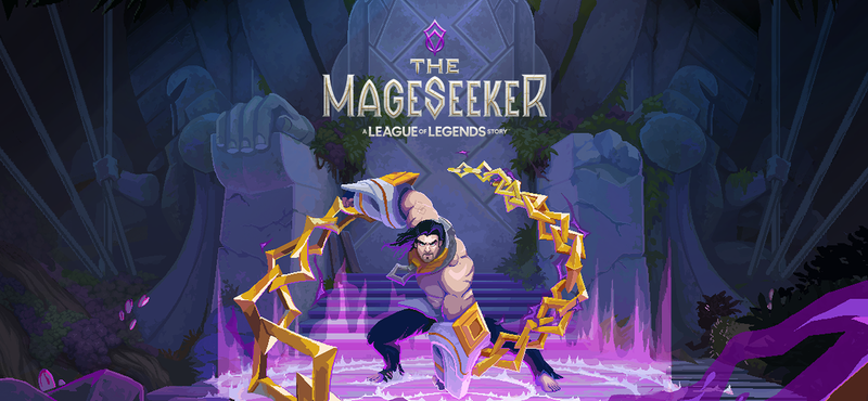 The Mageseeker: A League of Legends Story™