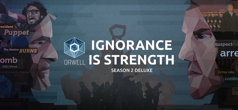 Orwell: Ignorance is Strength Season 2 Deluxe