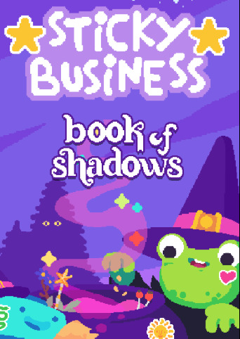 Sticky Business: Book of Shadows