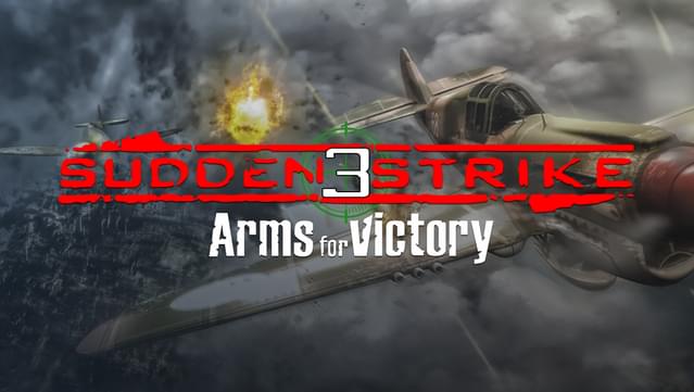 Sudden Strike 3: Arms for Victory