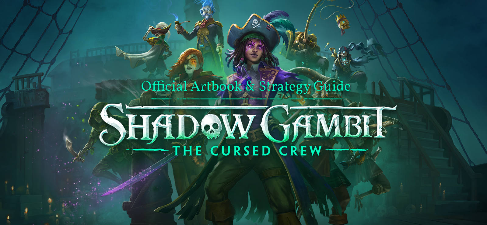 Shadow Gambit: The Cursed Crew - Artbook & Strategy Guide
