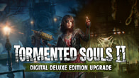 Купить ключ дешево Tormented Souls 2. Digital Deluxe Edition Upgrade