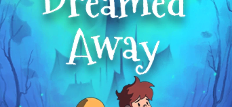 Dreamed Away
