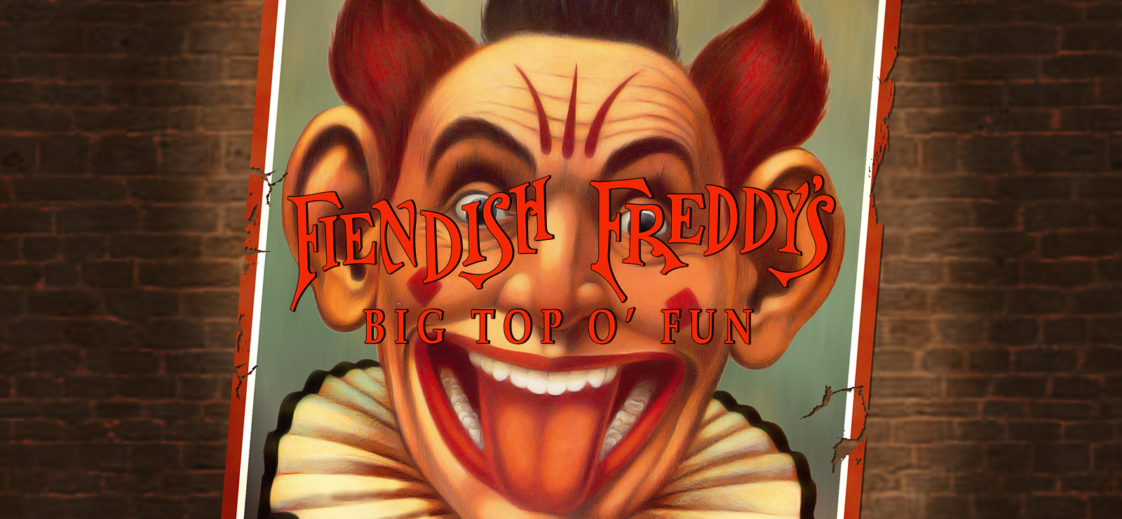 Fiendish Freddy's Big Top O' Fun