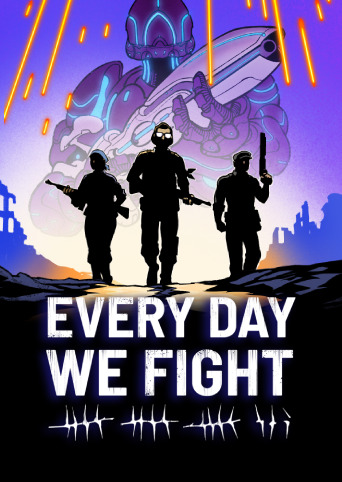 Every Day We Fight
