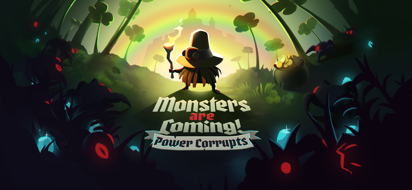 Monsters are Coming! Power Corrupts