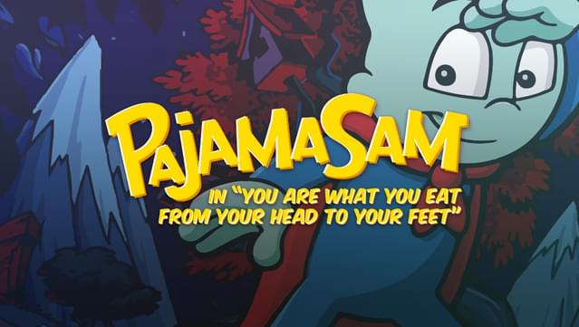 Pajama Sam 3: You Are What You Eat From Your Head To Your Feet