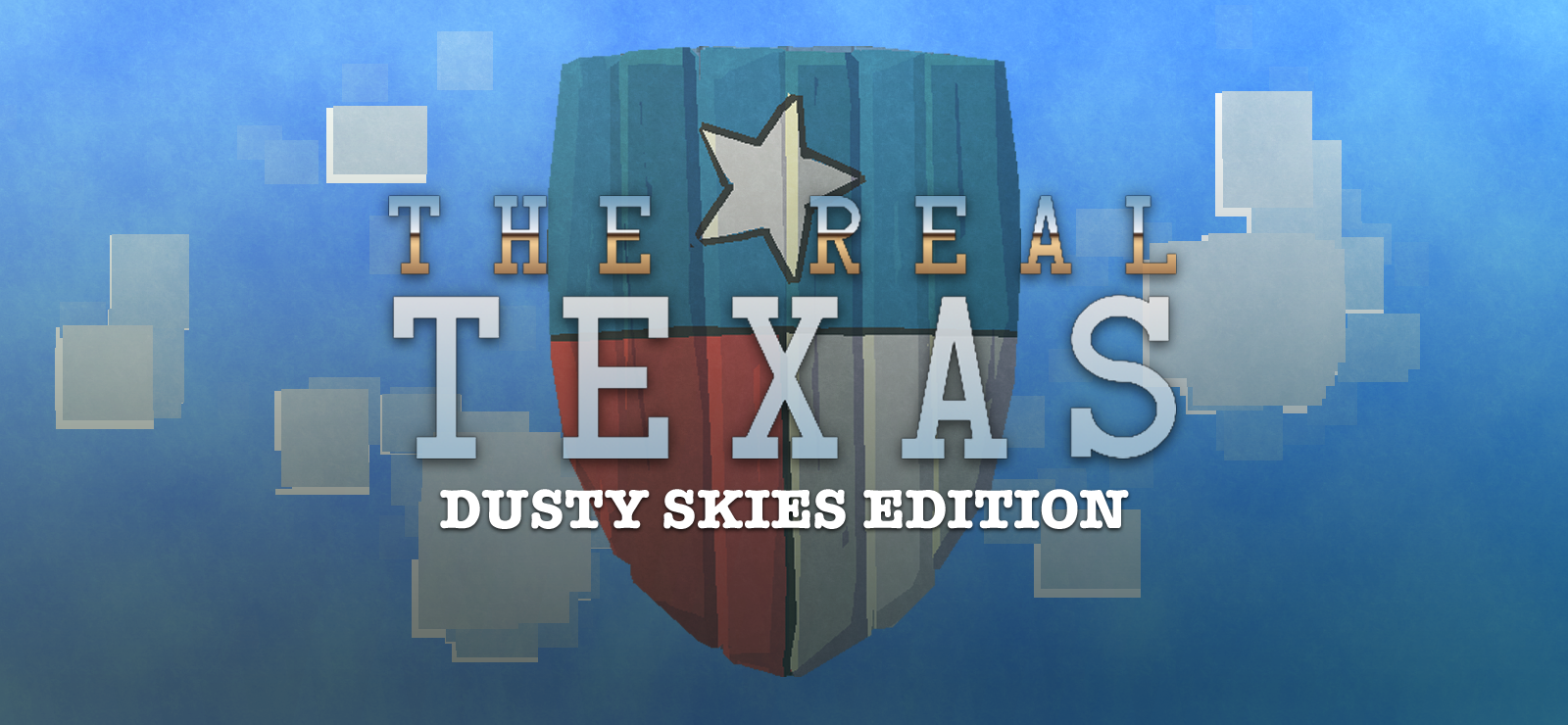 The Real Texas: Dusty Skies Edition