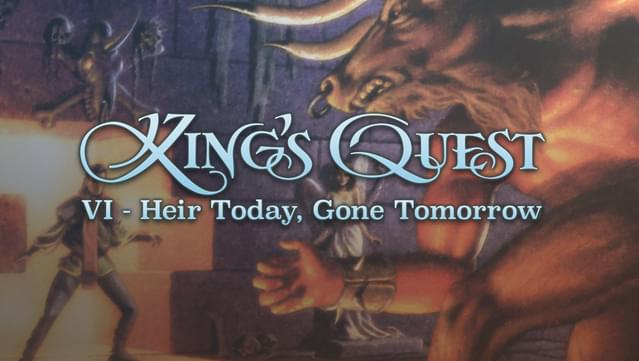 King's Quest 6 - Heir Today, Gone Tomorrow