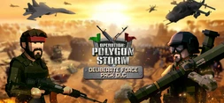 Operation: Polygon Storm - Deliberate Force Pack DLC