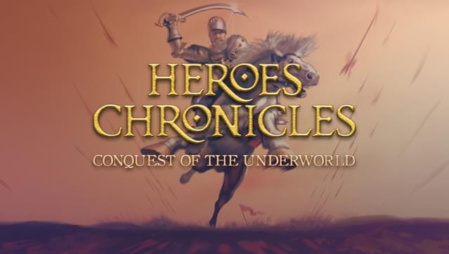 Heroes Chronicles [Chapter 2] - Conquest of the Underworld
