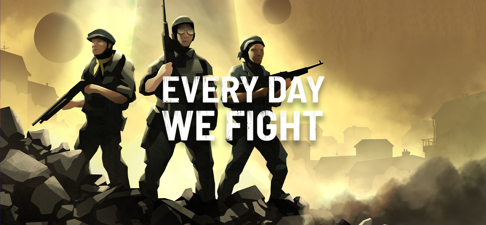 Every Day We Fight